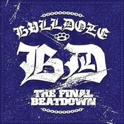 Image of BULLDOZE - The Final Beatdown LP