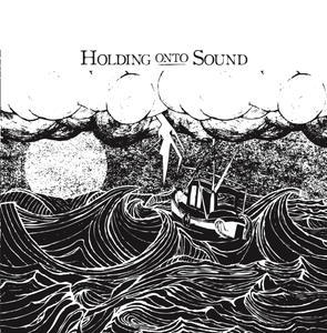 Image of Holding Onto Sound - The Tempest EP 7" (PREORDER)