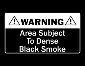 Image of Warning! Area Subject to Dense Black Smoke T Shirt