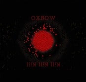 Image of Oxbow/Kill Kill Kill split 7" 