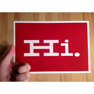 Image of Hi. A print! 