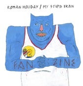 Image of Roman Holiday/My Stupid Brain 7" Vinyl