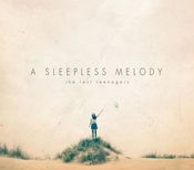 Image of A Sleepless Melody - The Last Teenagers EP