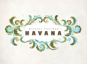 Image of Michael Eastman's Havana Poster