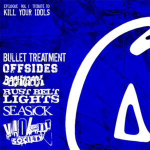 Image of V/A "Epilogue Vol. 1" Tribute to Kill Your Idols 7"