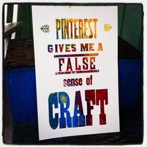 Image of "Pinterest Gives Me a False Sense of Craft"