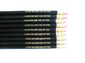 Image of pencils - i love the shit out of you - 9 black pencils