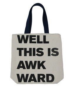 Image of Well This is Awkward Tote