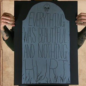 Image of Everything was beautiful grave - POSTER 18x24 limited to 45