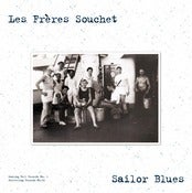 Image of NEW!! Les Frères Souchet (2/3 of Mama Rosin) - Sailor Blues (LP)