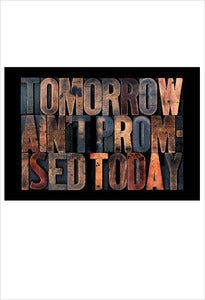 Image of Tomorrow Ain't Promised Today
