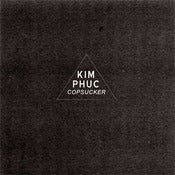 Image of KIM PHUC - Copsucker LP