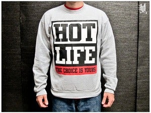 Image of *BRAND NEW* HOTLIFE - "CHOICE IS YOURS"  CREWNECK SWEATSHIRT