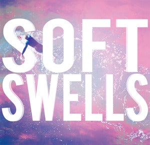 Image of Soft Swells - Soft Swells CD 