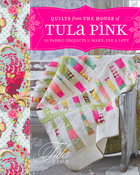 Image of Quilts From the House of Tula Pink BOOK 