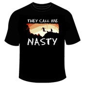 Image of "THEY CALL ME NASTY" Tee!