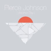 Image of Pierce Johnson-Another Day EP