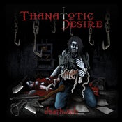 Image of Thanatotic Desire - Deathwish (Full length album)