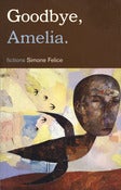 Image of Goodbye, Amelia