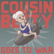 Image of Cousin Betty: Goes To War album