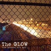 Image of BSR-009 The Glow - The Ghosts Are Out (CD)