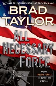 Image of <i>All Necessary Force</i> <br>Brad Taylor<br>SIGNED