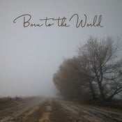 Image of Born To The World - EP