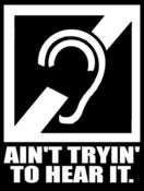 Image of Ain't Tryin' To Hear It shirt