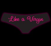 Image of Like A Virgin Booty Style # 7045