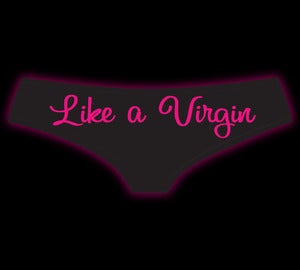 Image of Like A Virgin Booty Style # 7045