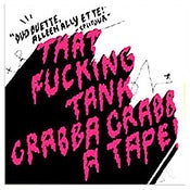 Image of Grabba Grabba Tape/That Fuking Tank - "Duo Duette Alleeh Ally Ette" - 7"