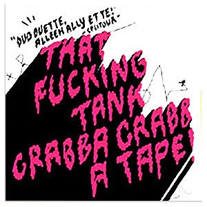 Image of Grabba Grabba Tape/That Fuking Tank - "Duo Duette Alleeh Ally Ette" - 7"