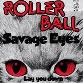 Image of Rollerball "Savage Eyes" 7"