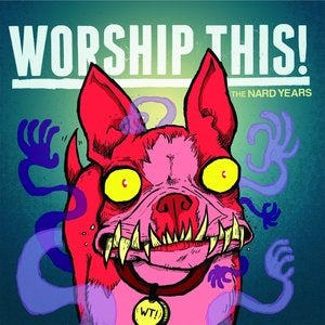 Image of Worship This! - The Nard Years 7"