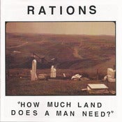 Image of Rations – How Much Land Does A Man Need? 7"