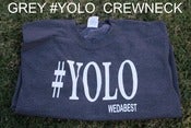 Image of GREY #YOLO CREWNECKS 
