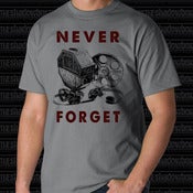 Image of Never Forget T-Shirt