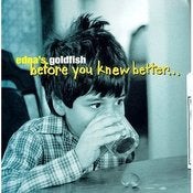 Image of Edna's Goldfish - Before You Knew Better LP