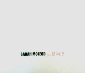 Image of Sarah McLeod 'All But Gone' EP
