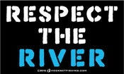 Image of RESPECT THE RIVER sticker