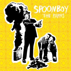 Image of Spoonboy - The Papas 