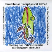 Image of Ron 'Pate's Debonairs feat. Rev. Fred Lane - Raudelunas' Pataphysical Revue