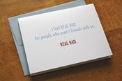 Real Bad Friendship Card