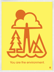 Image of You Are The Environment Print