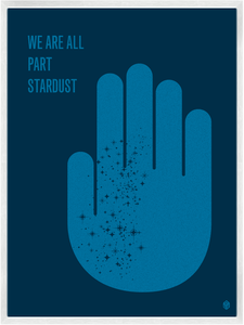Image of We Are All Part Stardust Print