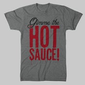 Image of Gimme The Hot Sauce T-Shirt 