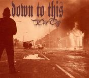 Image of Down To This "Dirt City" cd