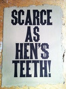 Image of Scarce as Hen's Teeth Letterpress Print