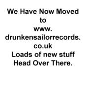 Image of We Have Now Moved To WWW.DRUNKENSAILORRECORDS.CO.UK