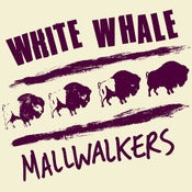 Image of White Whale/Mallwalkers Split